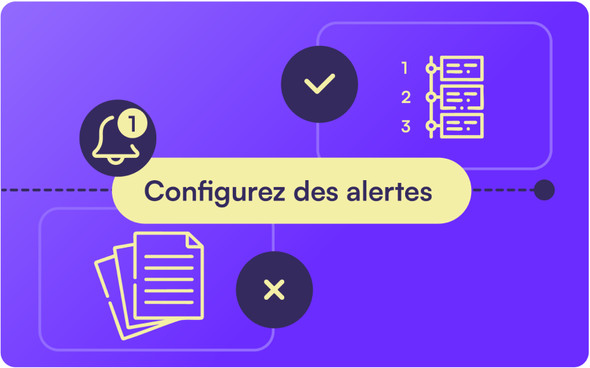 Recevez des mises à jour instantanées sur le statut de vos documents