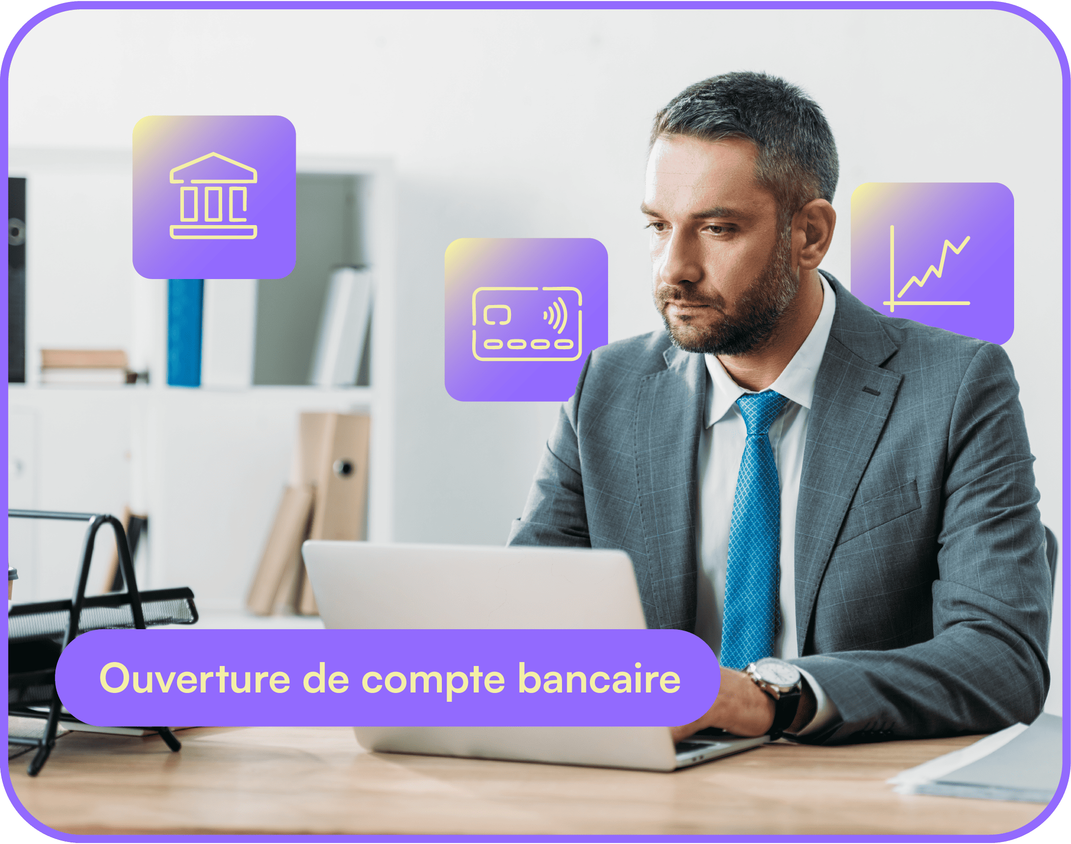 Ouverture de comptes bancaires