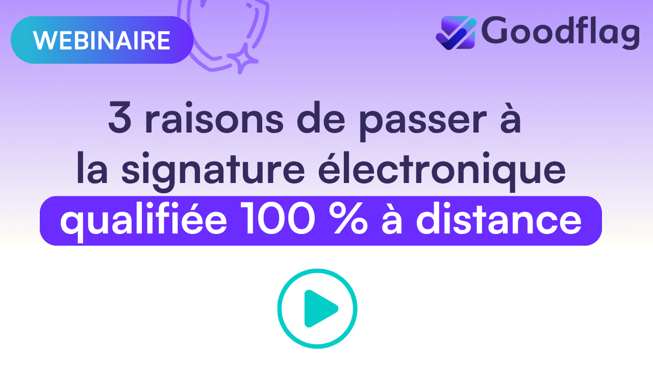 Replay-webinaire-3 raisons de passer à la signature électronique qualifiée 100 % à distance